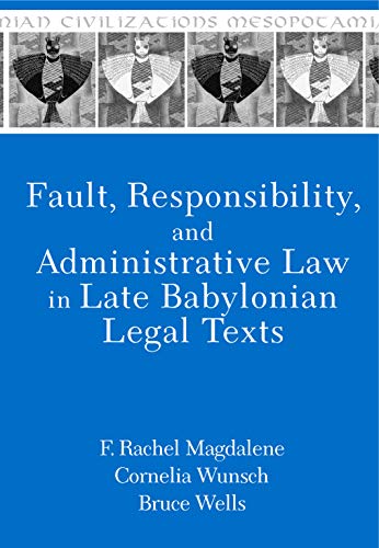 Imagen de archivo de Fault, Responsibility, and Administrative Law in Late Babylonian Legal Texts a la venta por ISD LLC