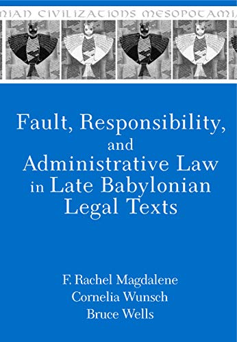9781575069906: Fault, Responsibility, and Administrative Law in Late Babylonian Legal Texts (Mesopotamian Civilizations): 23