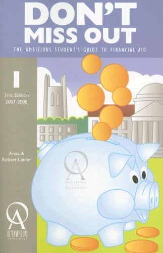 Stock image for Don't Miss Out : The Ambitious Student's Guide to Financial Aid for sale by Better World Books: West