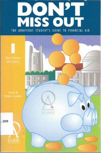Stock image for Don't Miss Out: The Ambitious Student's Guide to Financial Aid for sale by Better World Books