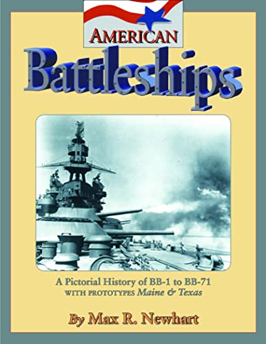 Beispielbild fr American Battleships: A Pictorial History of BB-1 to BB-71 with Prototypes Maine and Texas zum Verkauf von HALCYON BOOKS