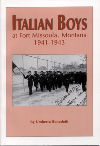 Stock image for Italian Boys at Fort Missoula, Montana, 1941-1943 for sale by Isle of Books