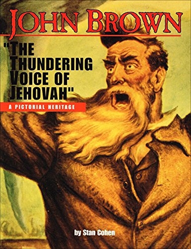 Stock image for JOHN BROWN: The Thundering Voice of Jehovah/A Pictorial Heritage for sale by Shoemaker Booksellers