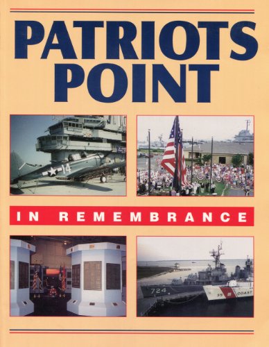 Beispielbild fr Patriots Point in Remembrance zum Verkauf von Nealsbooks