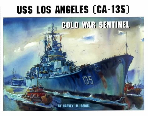 Beispielbild fr USS Los Angeles (CA-135): Cold War Sentinel zum Verkauf von Books From California