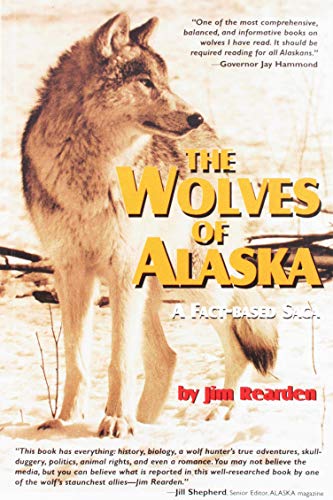 Stock image for The Wolves of Alaska: A Fact-based Saga for sale by Ezekial Books, LLC