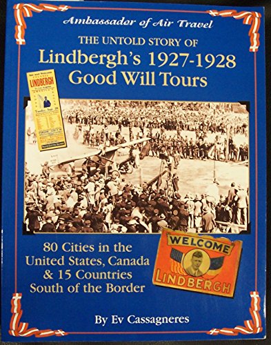 Beispielbild fr Ambassador of Air Travel: The Untold Story of Lindbergh's 1927-1928 Good Will Tours zum Verkauf von SecondSale