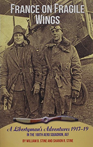 Imagen de archivo de France On Fragile Wings: A Libertyman's Adventures 1917-19 a la venta por ThriftBooks-Dallas