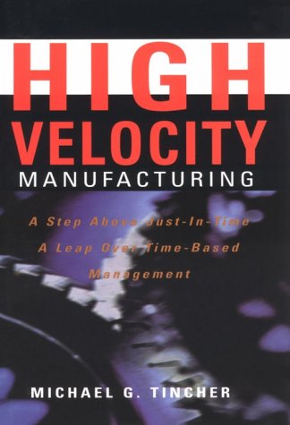 Stock image for High Velocity Manufacturing for sale by The Book Spot