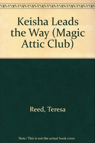 9781575130163: Keisha Leads the Way (Magic Attic Club)