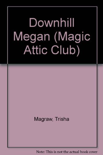 9781575130224: Downhill Megan (Magic Attic Club)