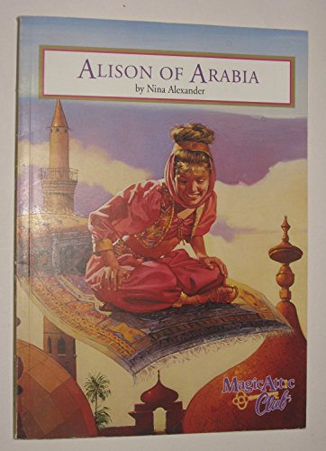 Beispielbild fr Alison Of Arabia (Magic Attic Club) zum Verkauf von Wonder Book