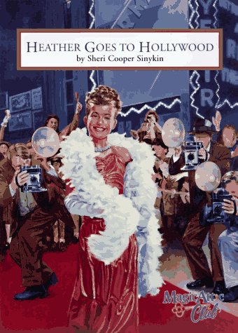 Imagen de archivo de Heather Goes to Hollywood (Magic Attic Club) a la venta por Front Cover Books