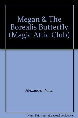 Stock image for Megan and the Borealis Butterfly for sale by Better World Books