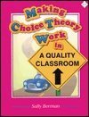 Imagen de archivo de Making Choice Theory Work in a Quality Classroom a la venta por Richard J Barbrick