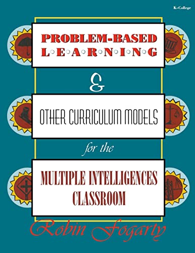 Beispielbild fr Problem-Based Learning and Other Curriculum Models for the Multiple Intelligences Classroom zum Verkauf von Better World Books