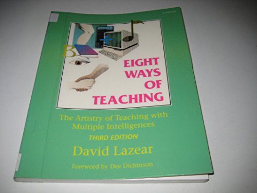 Beispielbild fr Eight Ways of Teaching: The Artistry of Teaching for Multiple Intelligences zum Verkauf von Allied Book Company Inc.