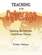 Stock image for Teaching in the Cyberage : Linking the Internet and Brain Theory for sale by Better World Books