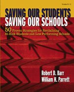 Stock image for Saving Our Students, Saving Our Schools: 50 Proven Strategies for Revitalizing At-Risk Students and Low-Performing Schools for sale by THE OLD LIBRARY SHOP