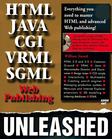 HTML, Java, CGI, VRML, SGML Web Publishing Unleashed - William Robert Stanek; Steven J. DeRose; Et Al.