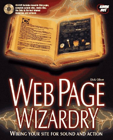 Stock image for Web Page Wizardry: Wiring Your Site for Sound and Action for sale by Ergodebooks