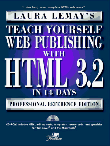 Teach Yourself Web Publishing With Html 3.2 in 14 Days: Premier Edition