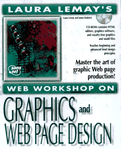 Beispielbild fr Graphics & Web Page Design (Laura Lemay's Web Workshop Series) zum Verkauf von Wonder Book