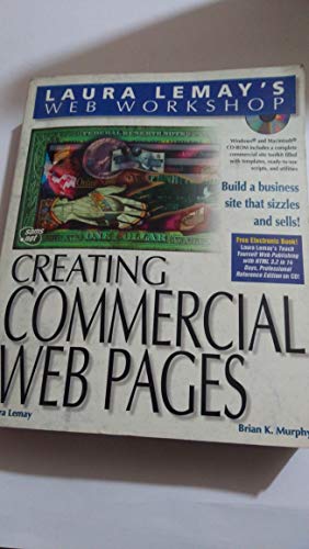 Beispielbild fr Creating Commercial Web Pages (Laura Lemay's Web Workshop Series for Mac and PC) zum Verkauf von Wonder Book