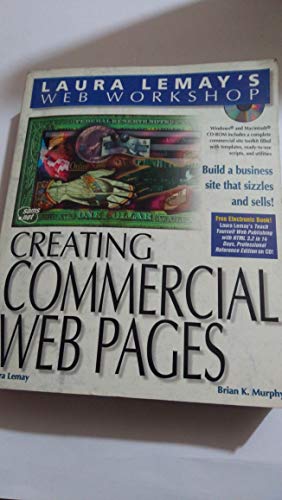 Stock image for Creating Commercial Web Pages, w. CD-ROM : Build a business site that sizzles and sells. CD-ROM incl.: MS Internet Explorer 3.0, HTML utilities. for sale by Victoria Bookshop