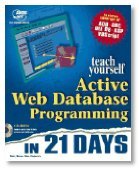 Beispielbild fr Sams Teach Yourself Active Web Database Programming in 21 Days zum Verkauf von HPB-Red