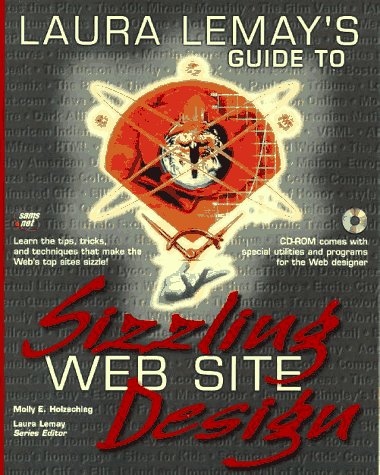 Stock image for Laura Lemay's Guide to Sizzling Web Site Design for sale by Wonder Book
