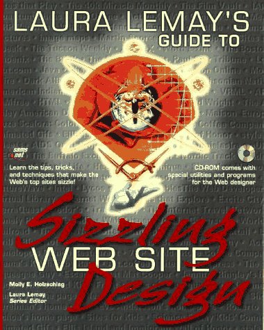 Stock image for Laura Lemay's Guide to Sizzling Web Site Design for sale by Better World Books