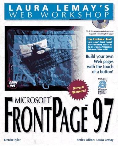 Laura Lemay's Web Workshop: Microsoft Frontpage 97 (9781575212234) by Tyler, Denise