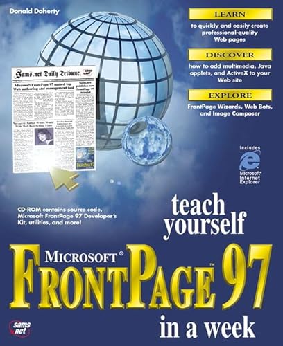 Stock image for Teach Yourself Microsoft FrontPage 97 in a Week, w. CD-ROM : CD-ROM incl. source code, MS FrontPage 97 Developer's Kit, utilities, and more for sale by Victoria Bookshop