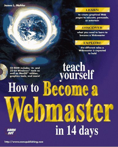 Beispielbild fr Teach Yourself How to Become a Webmaster in 14 Days zum Verkauf von ThriftBooks-Atlanta