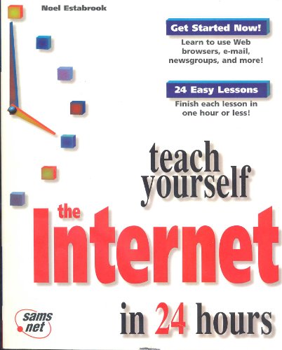 Teach Yourself the Internet in 24 Hours (Sams Teach Yourself) (9781575212364) by Estabrook, Noel;Vernon, Bill