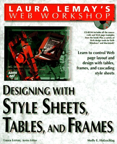 Stock image for Laura Lemay's Web Workshop: Designing With Stylesheets, Tables, and Frames for sale by MusicMagpie