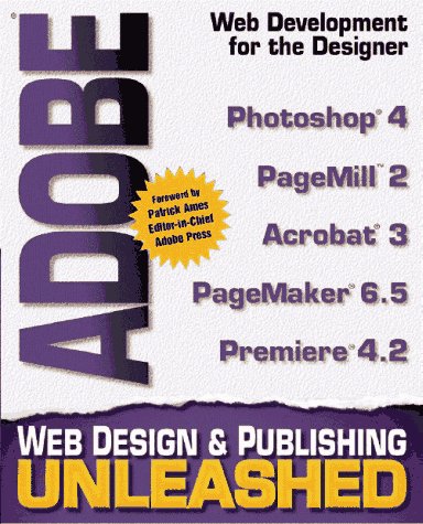 Adobe Web Design & Publishing Unleashed (9781575212524) by Freeman, Vincent; Hall, Blake Benet; Harlan, Roderick; Hartert, Steve; Inston, Aandi; Kelby, Scott; Shaffstall-Klopfenstein, Cyndie; Lopuck, Lisa;...