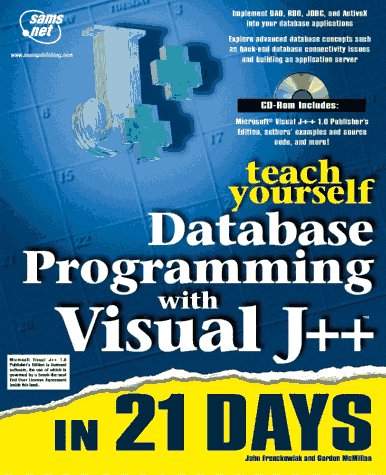 Stock image for Teach Yourself Database Programming With Visual J++ in 21 Days (Sams Teach Yourself) for sale by The Book Spot