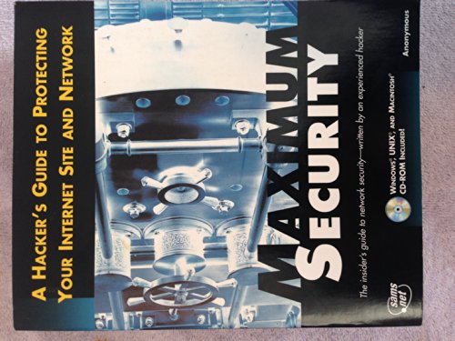 Beispielbild fr Maximum Security : A Hacker's Guide to Protecting Your Internet Site and Network zum Verkauf von Better World Books: West