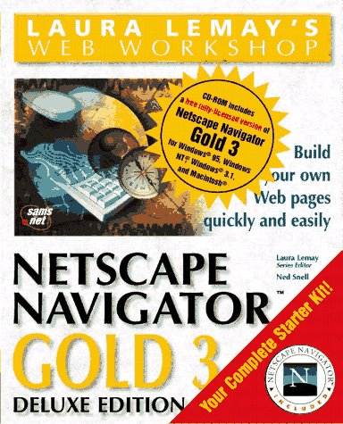 Laura Lemays Web Workshop Netscape Navigator Gold 3: Deluxe Edition (9781575212920) by Lemay, Laura