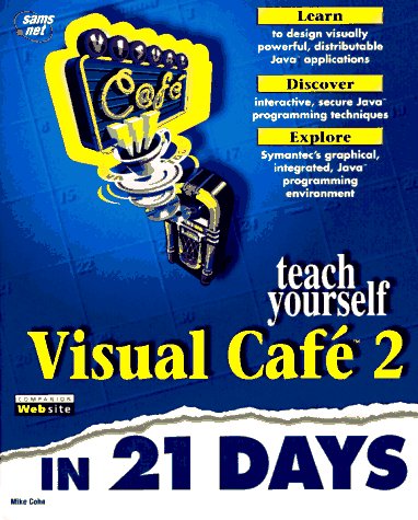 Imagen de archivo de Sams Teach Yourself Visual Caf 2 in 21 Days a la venta por Ergodebooks