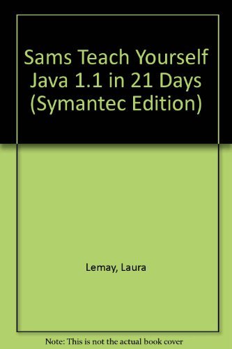 Beispielbild fr Sams Teach Yourself Java 1.1 in 21 Days (Symantec Edition) zum Verkauf von Wonder Book