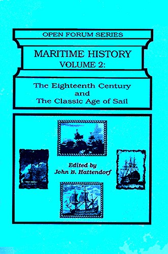 Stock image for MARITIME HISTORY, VOLUME 2 The Eighteenth Century and the Classic Age of Sail for sale by AVON HILL BOOKS