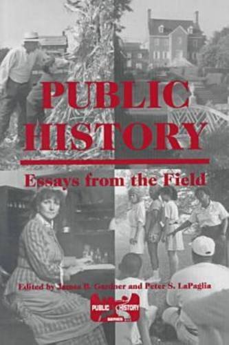 Imagen de archivo de Public History: Essays from the Field (Public History Series) a la venta por HPB-Red