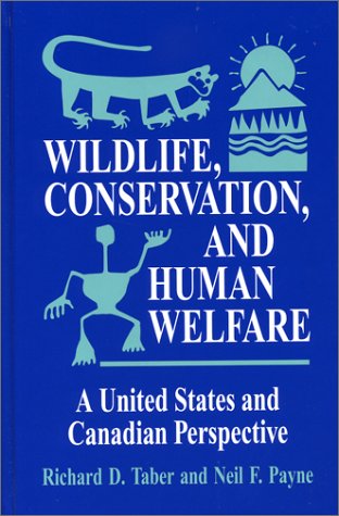 Stock image for Wildlife, Conservation, and Human Welfare: A United States and Canadian Perspective for sale by Ergodebooks