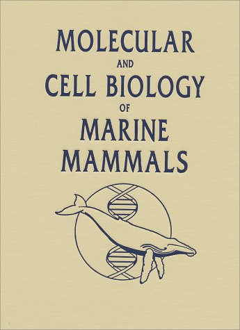 Stock image for Molecular and Cell Biology of Marine Mammals for sale by Ergodebooks