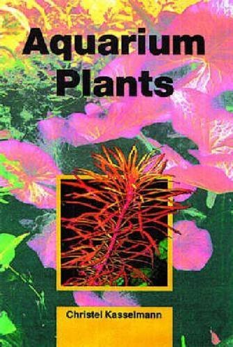 Aquarium Plants (9781575240916) by Kasselmann, Christel