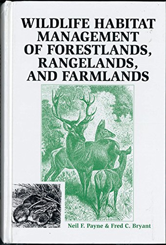 Stock image for Wildlife Habitat Management of Forestlands, Rangelands, and Farmlands for sale by Footnote Books