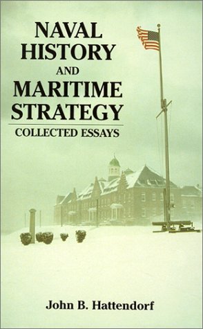 Imagen de archivo de Naval History and Maritime Strategy: Collected Essays a la venta por SecondSale